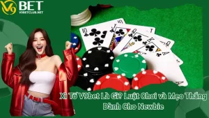 Xì Tố V9bet Là Gì? Luật Chơi và Mẹo Thắng Dành Cho Newbie