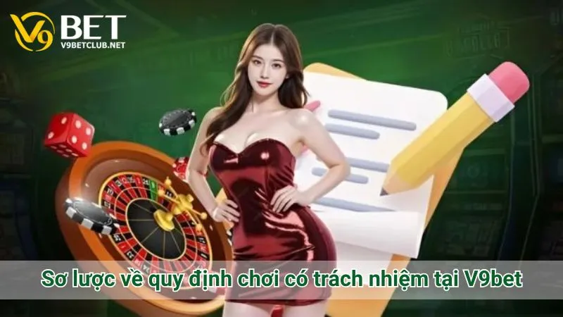 Sơ lược về quy định chơi có trách nhiệm tại V9bet