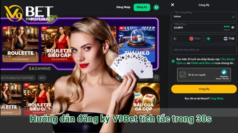 Hướng dẫn đăng ký V9Bet tích tắc trong 30s