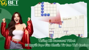 Thống Kê Baccarat V9bet - Bí Quyết Đọc Cầu Chuẩn Từ Cao Thủ Casino