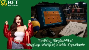 Kèo Bóng Chuyền V9bet - Tổng Hợp Các Tỷ Lệ & Cách Chọn Chuẩn